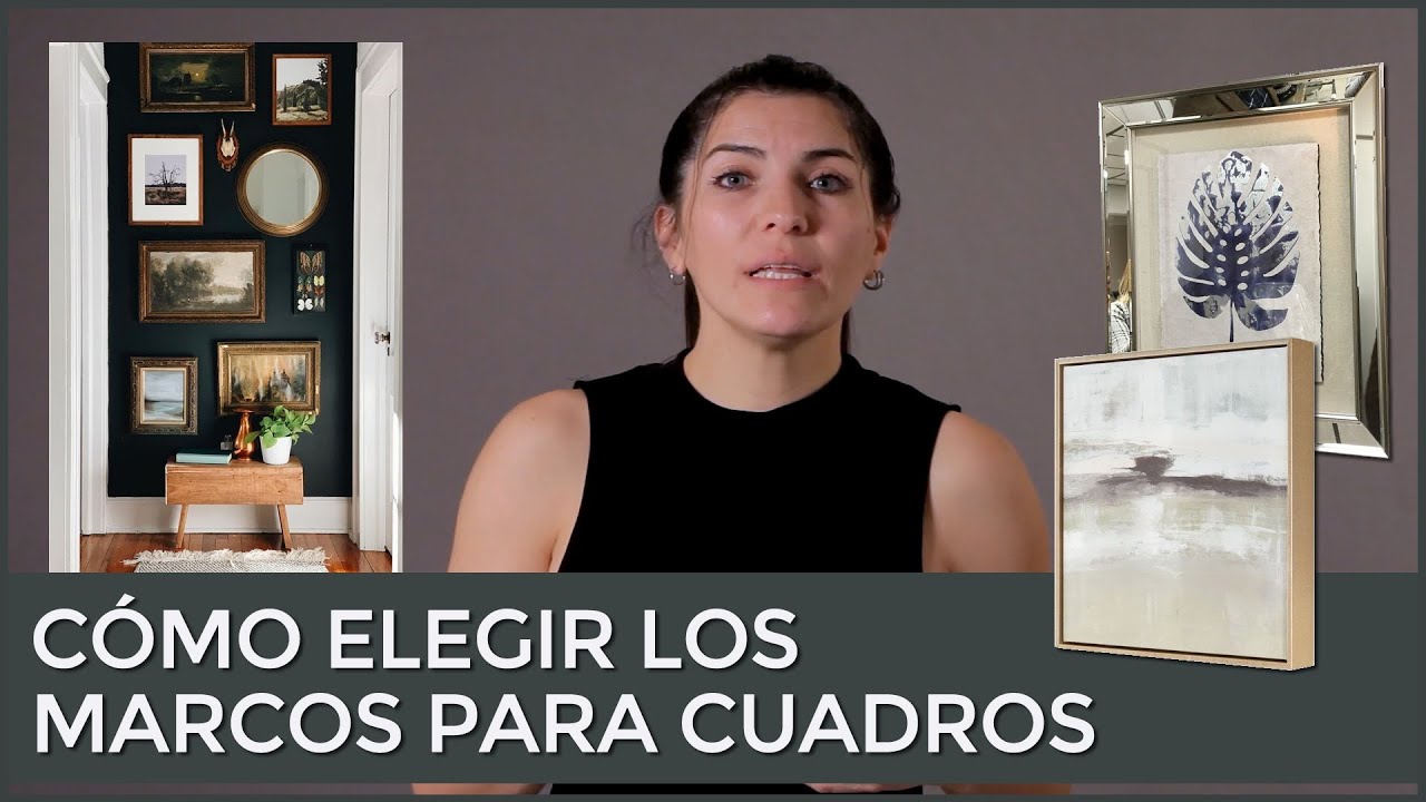 🖼️ C&oacute;mo Elegir el Marco Perfecto para tus Cuadros y Fotograf&iacute;as | Tips de Decoraci&oacute;n y Estilo 🎨