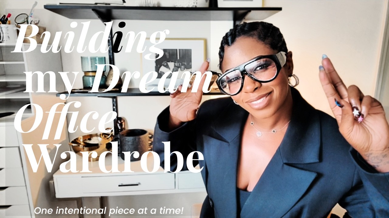 Building My Dream Work Wardrobe| Episode 1: Closet Audit, Style Goals & Budget