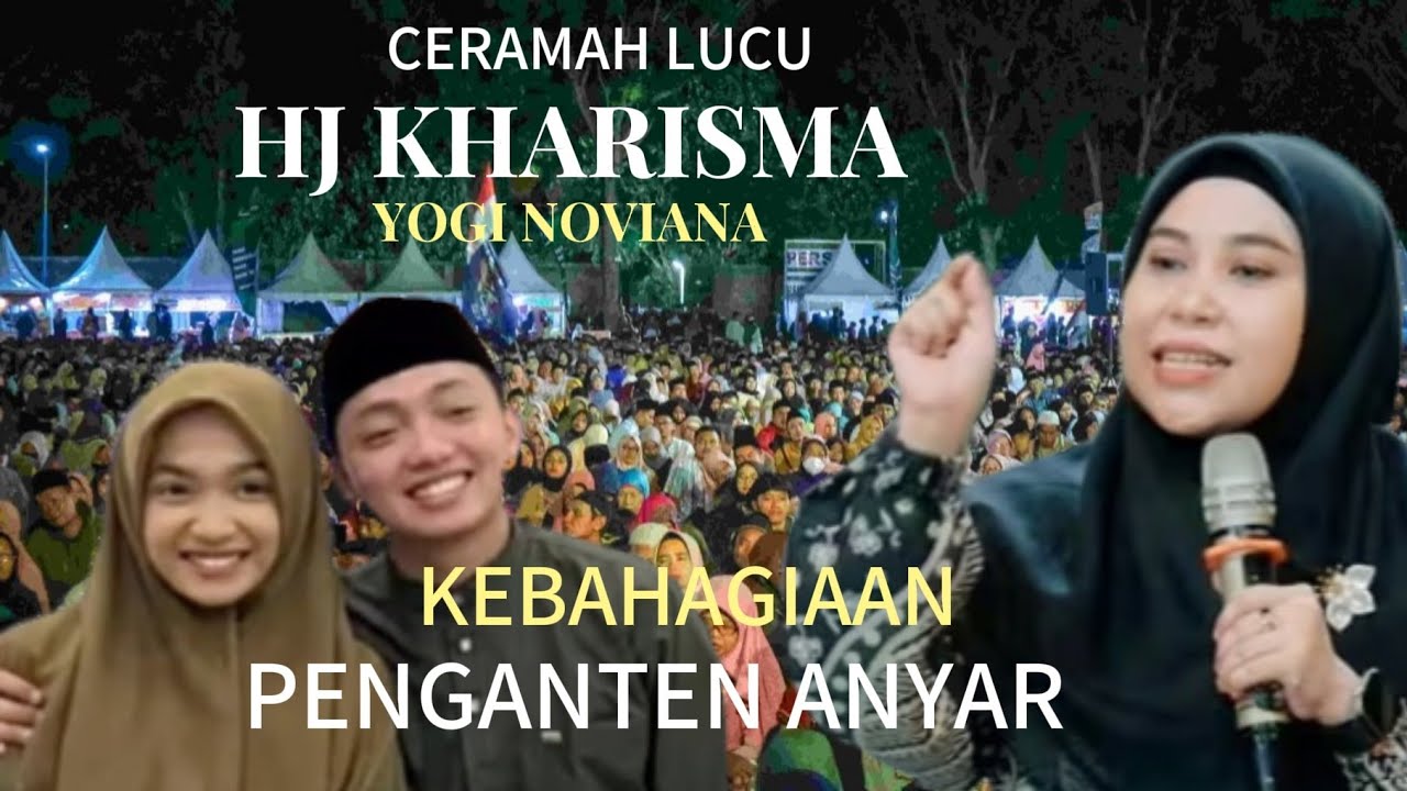 HJ KHARISMA YOGI NOVIANA || KEBAHAGIAAN NOLIKO MANTEN ANYAR 