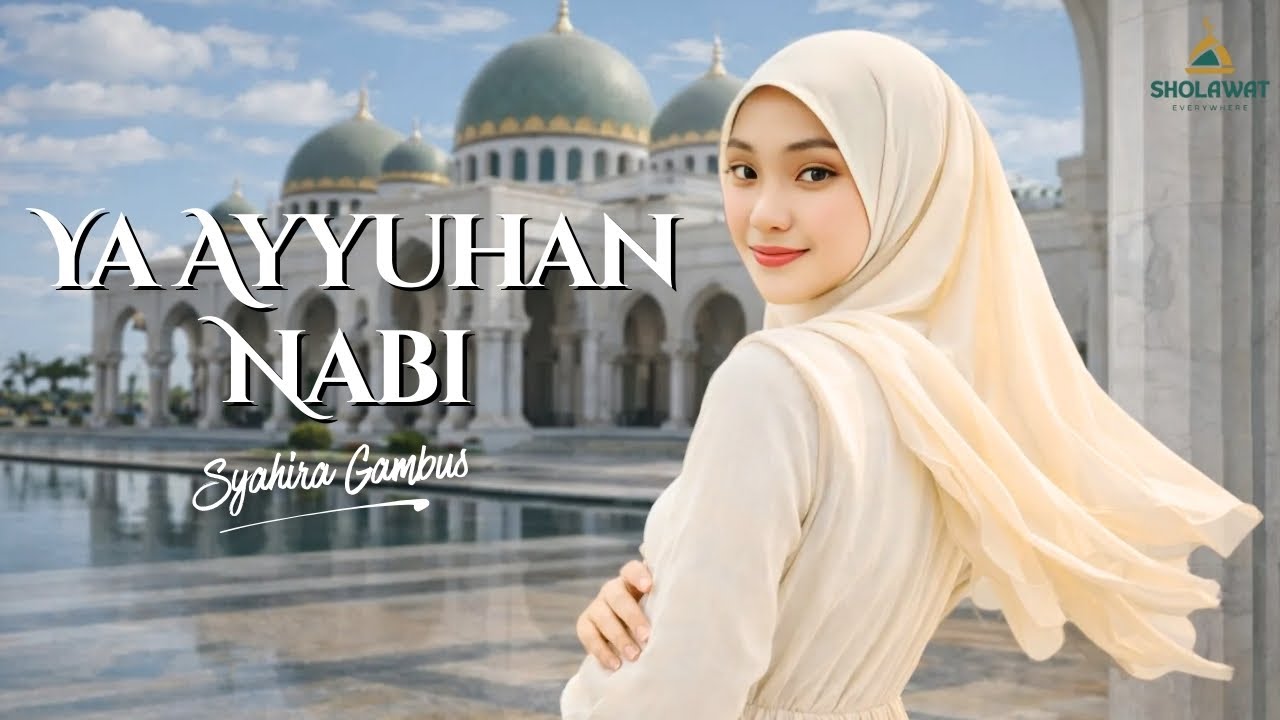YA AYYUHAN NABI - SYAHIRA GAMBUS ( Official Lyric Video )