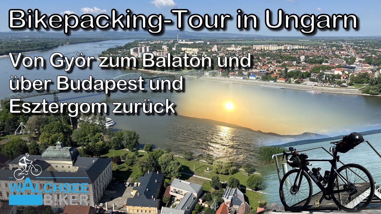 Mit dem Gravel-Bike durch Ungarn // Györ-Balaton-Budapest-Esztergom // WALCHSEE B!KER