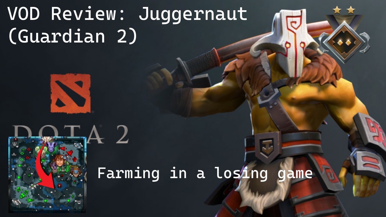 Dota 2 VOD Review: Juggernaut (Guardian 2)