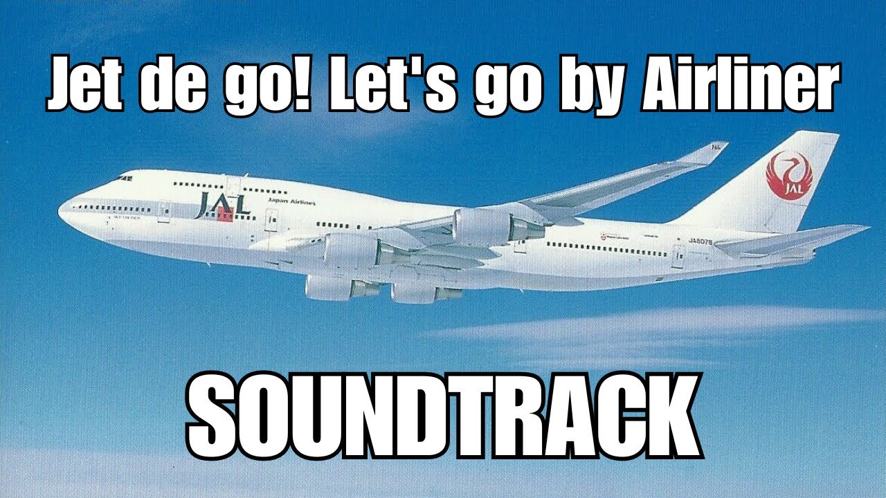 Jet de Go! Let's Go by Airliner - Soundtrack