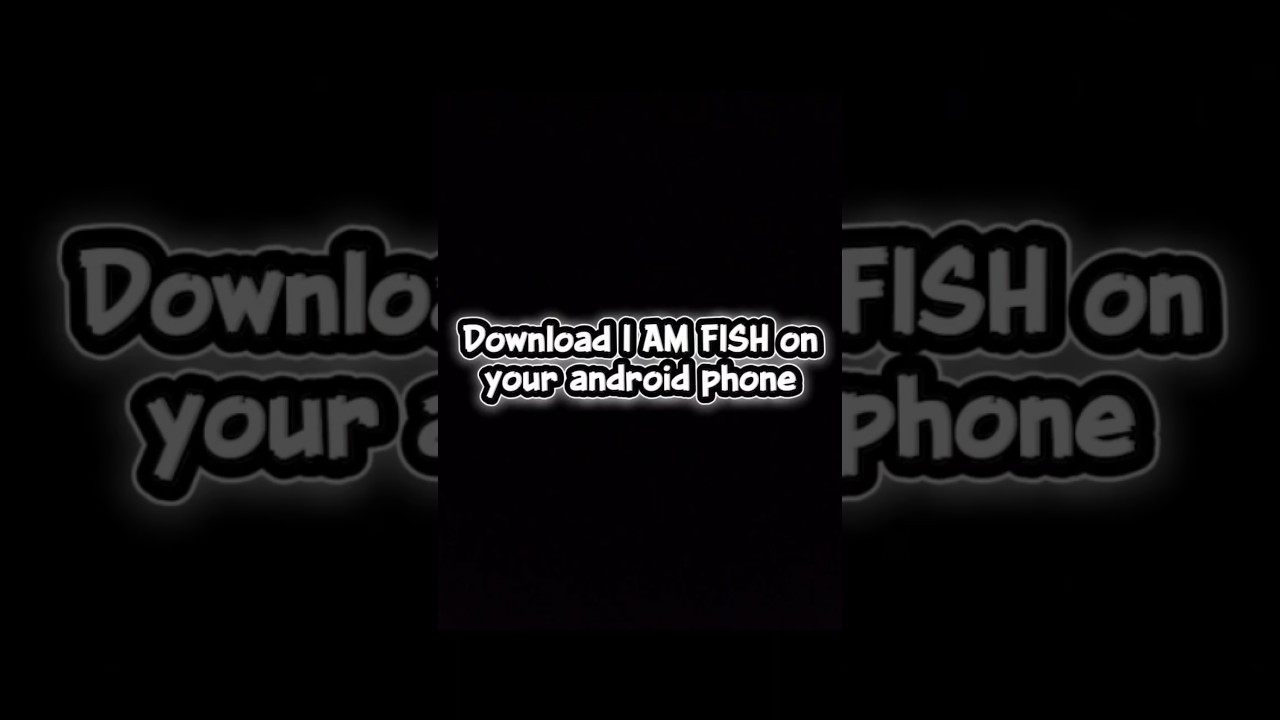 Finally! I AM FISH Android | Download & Install 