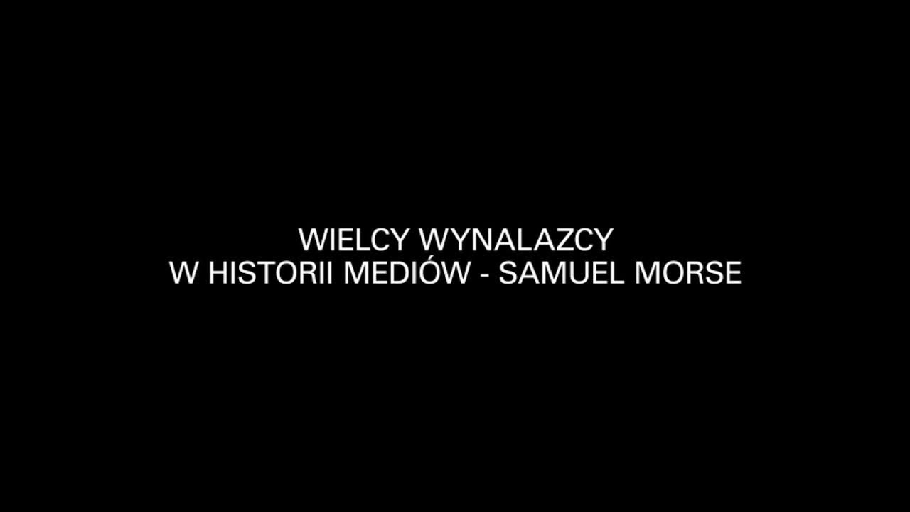 Wielcy wynalazcy w historii medi&oacute;w &ndash; Samuel Morse