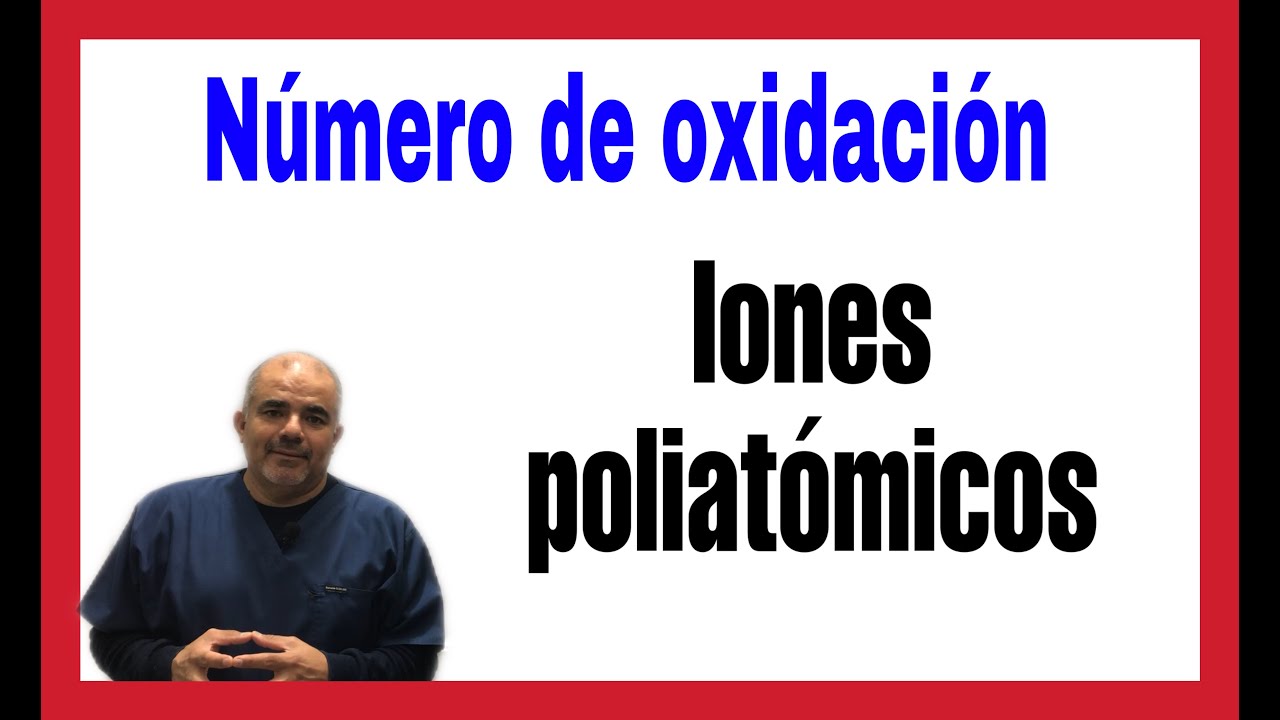 Como calcular el número de oxidación de iones poliatómicos.