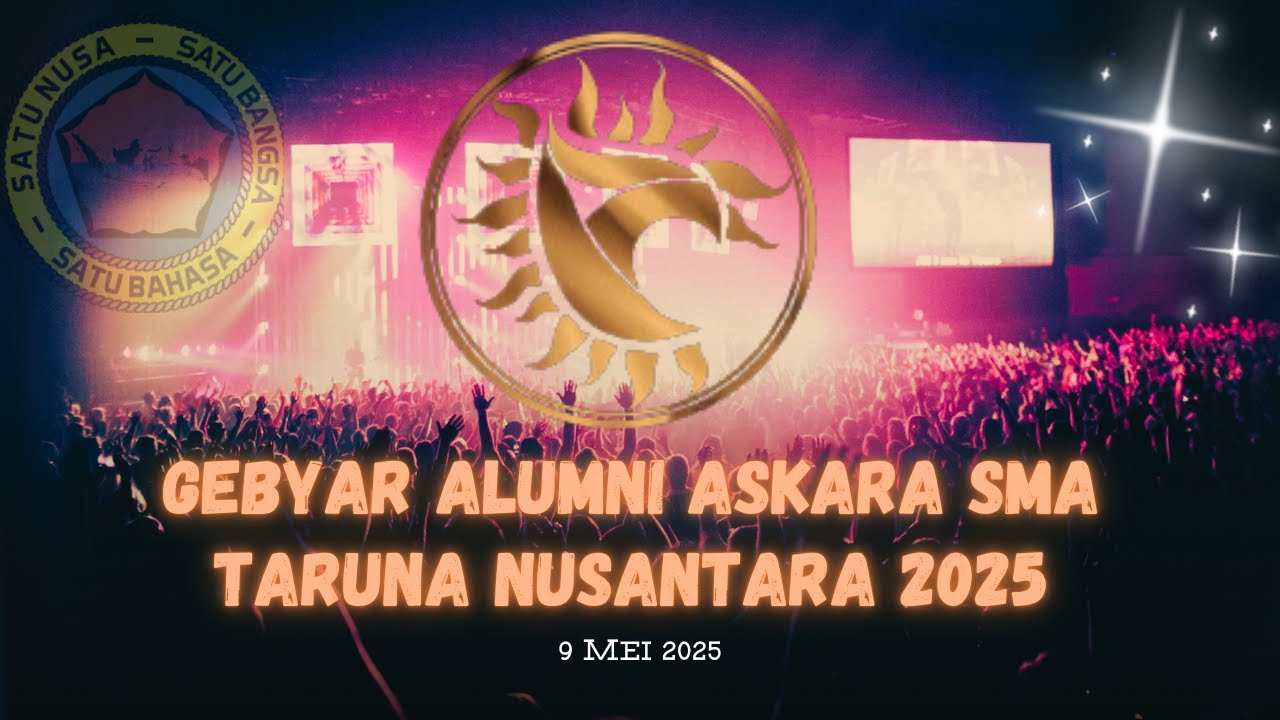GEBYAR ALUMNI ASKARA SMA TARUNA NUSANTARA 2025