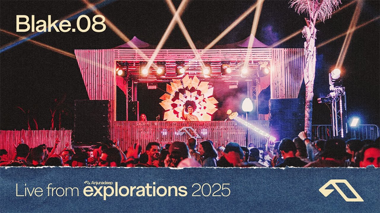 Blake.08 at Splendor | Anjunadeep Explorations 2025
