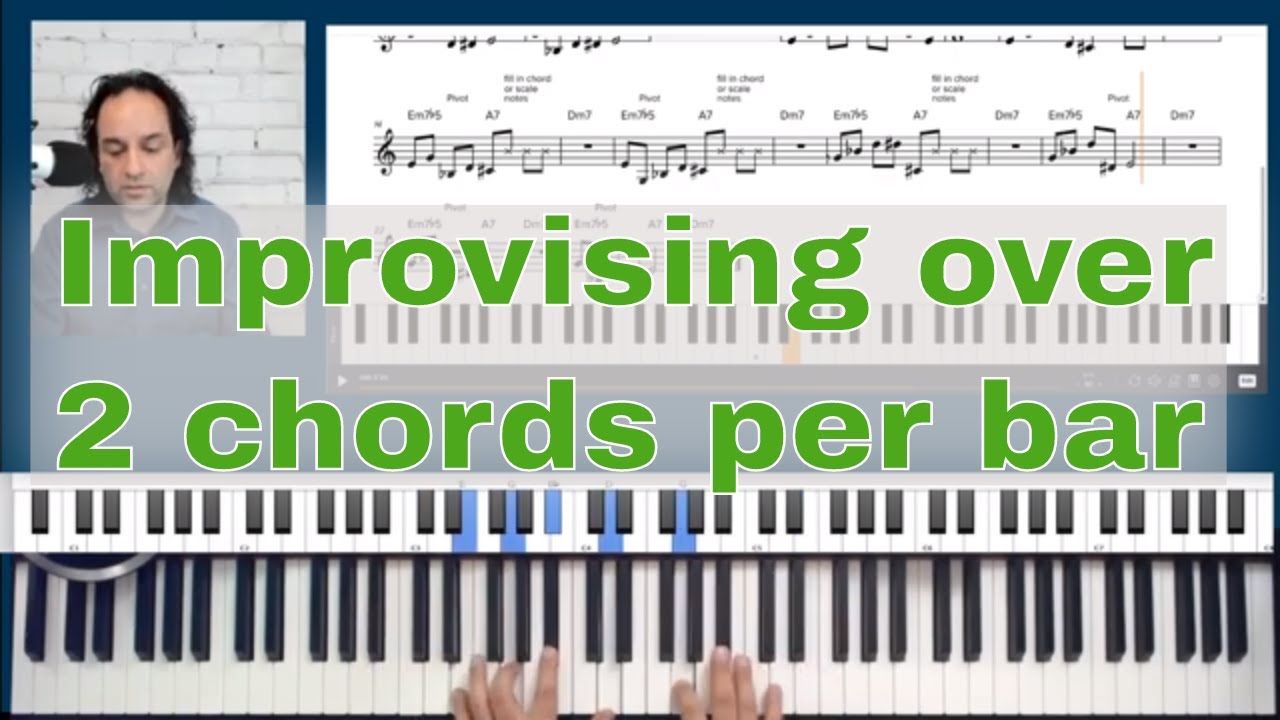 Improvising over 2 chords per bar - build jazz phrases that sound great from simple chord notes