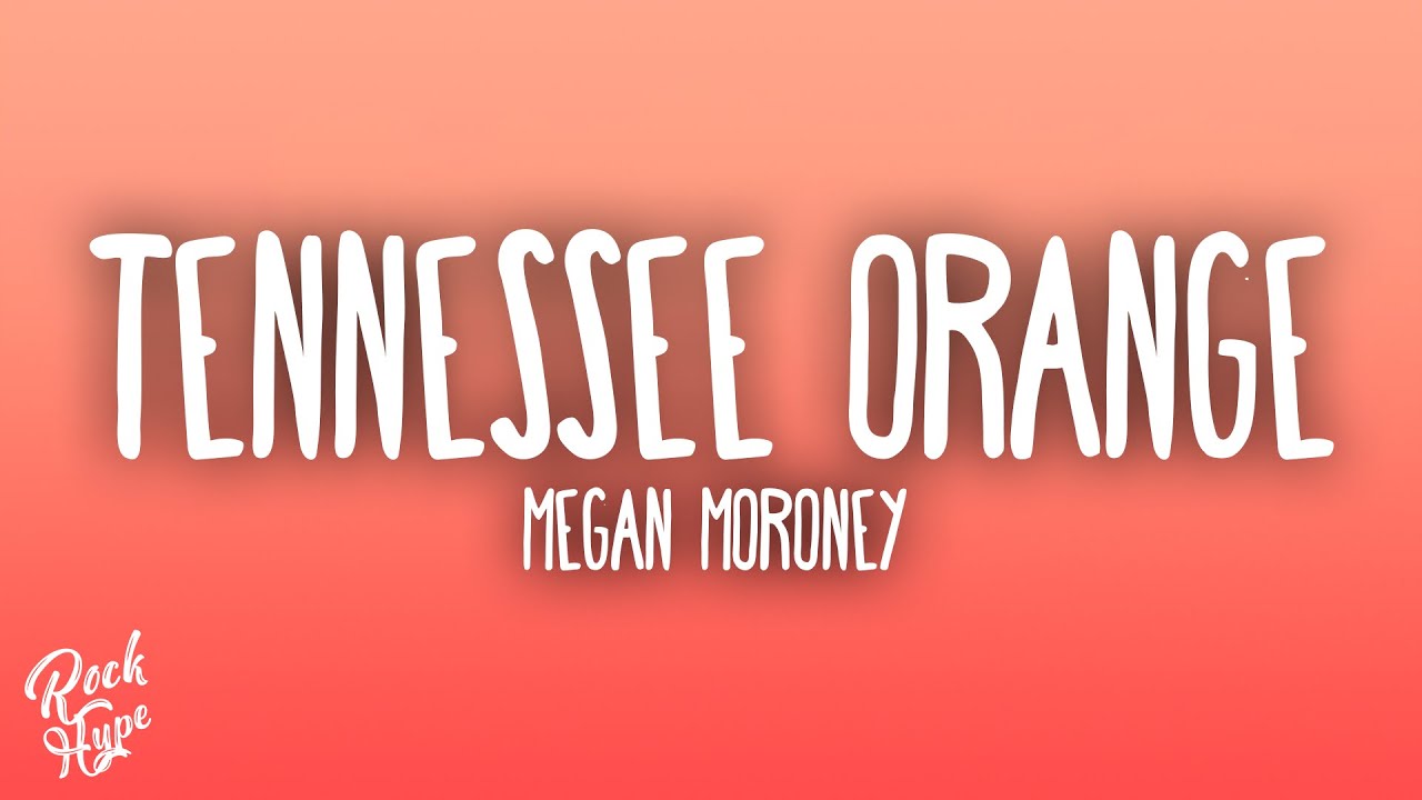 Megan Moroney - Tennessee Orange