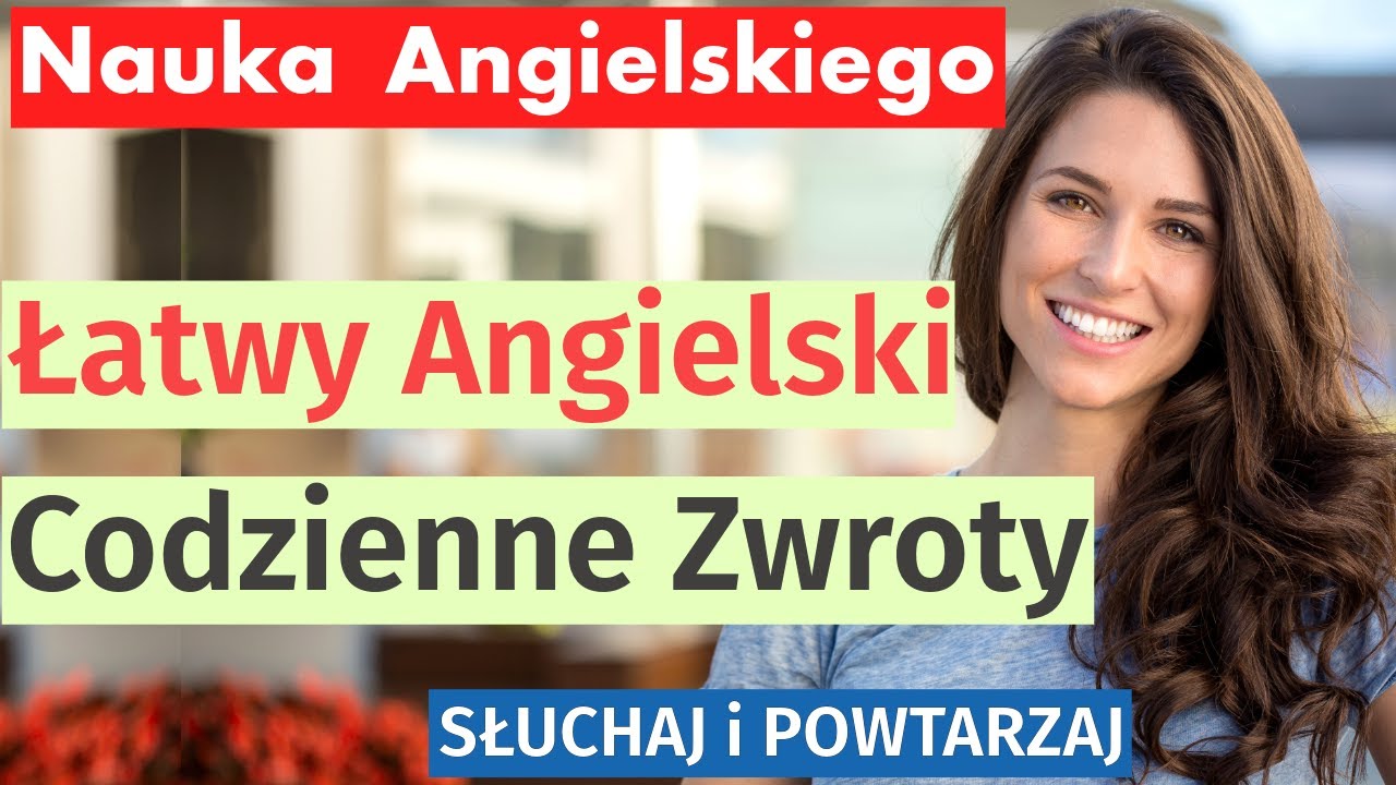 Angielski na Co Dzień: Słuchaj i Ucz się Podstawowych Zwrotów!