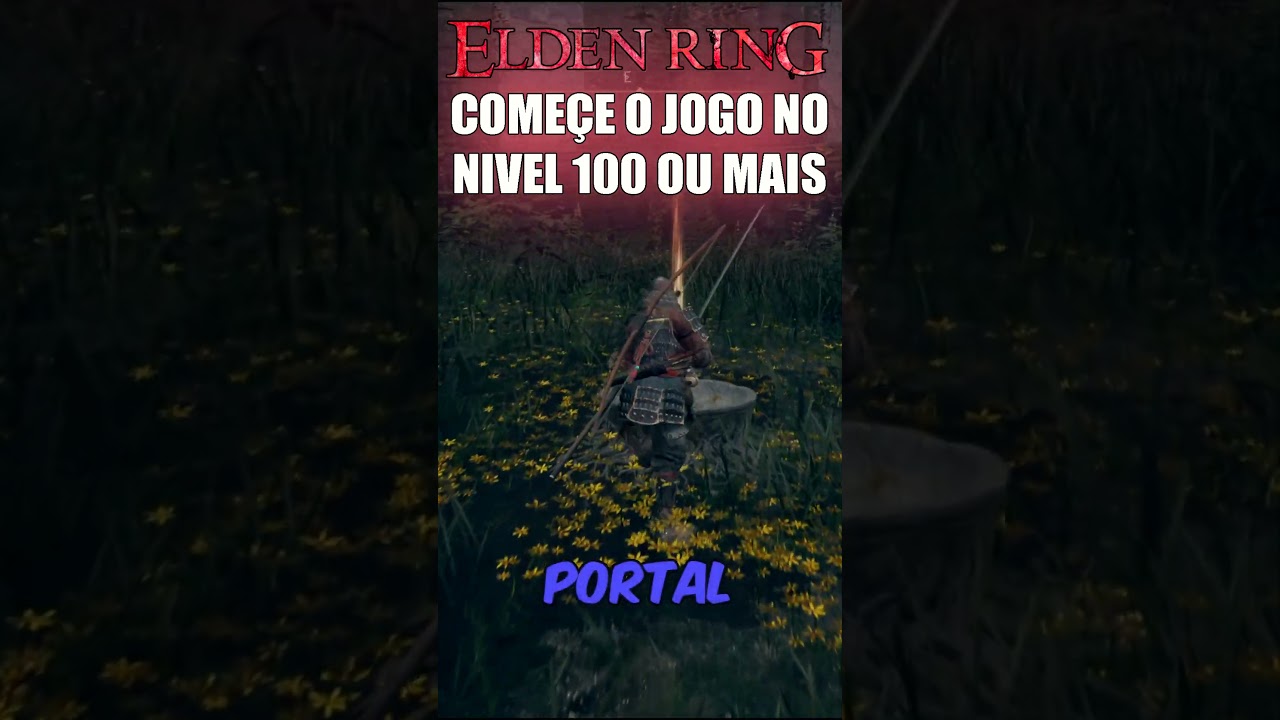 Elden Ring come&ccedil;e o jogo no Nivel 100 ou mais