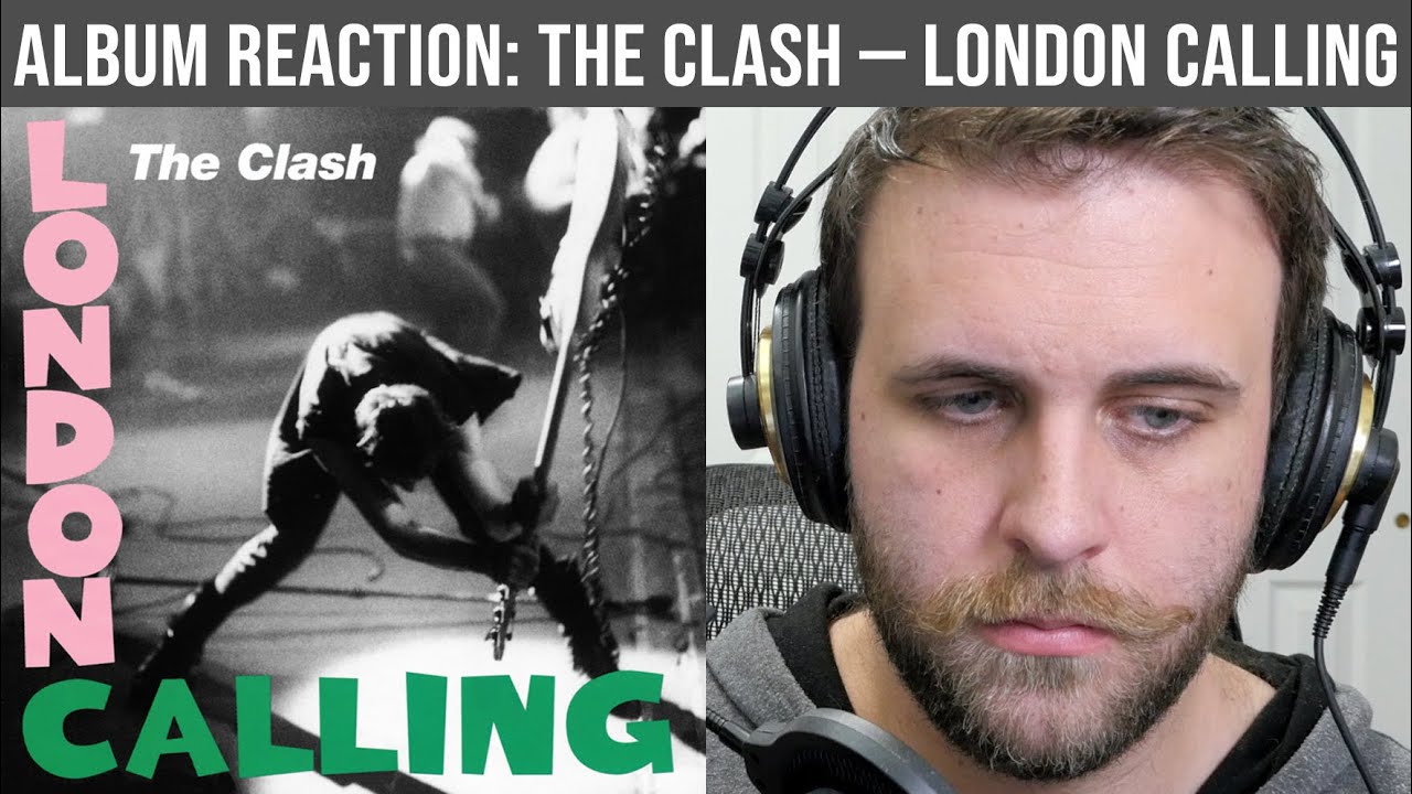 ALBUM REACTION: The Clash — London Calling