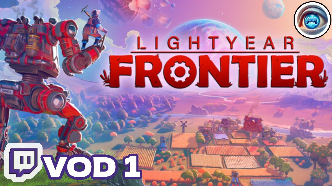 Lightyear Frontier | Resource Collection (Twitch VOD)