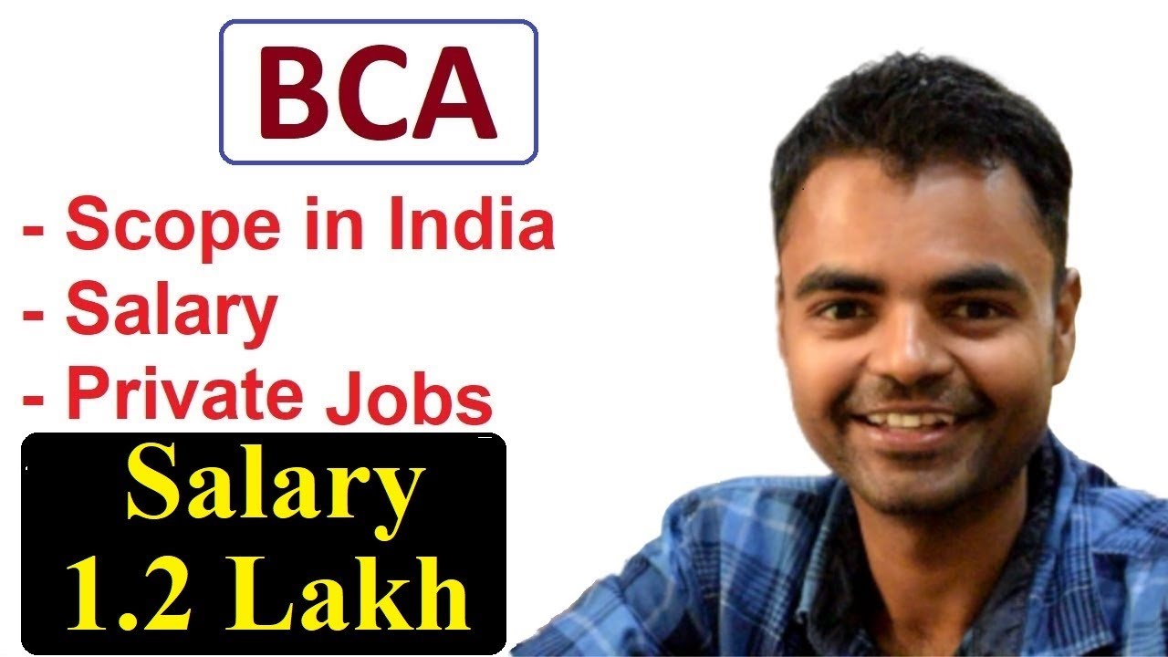 Scope of BCA in India, BCA Course Details in Hindi, College, Future, Jobs, Salary, Eligibility, MCA