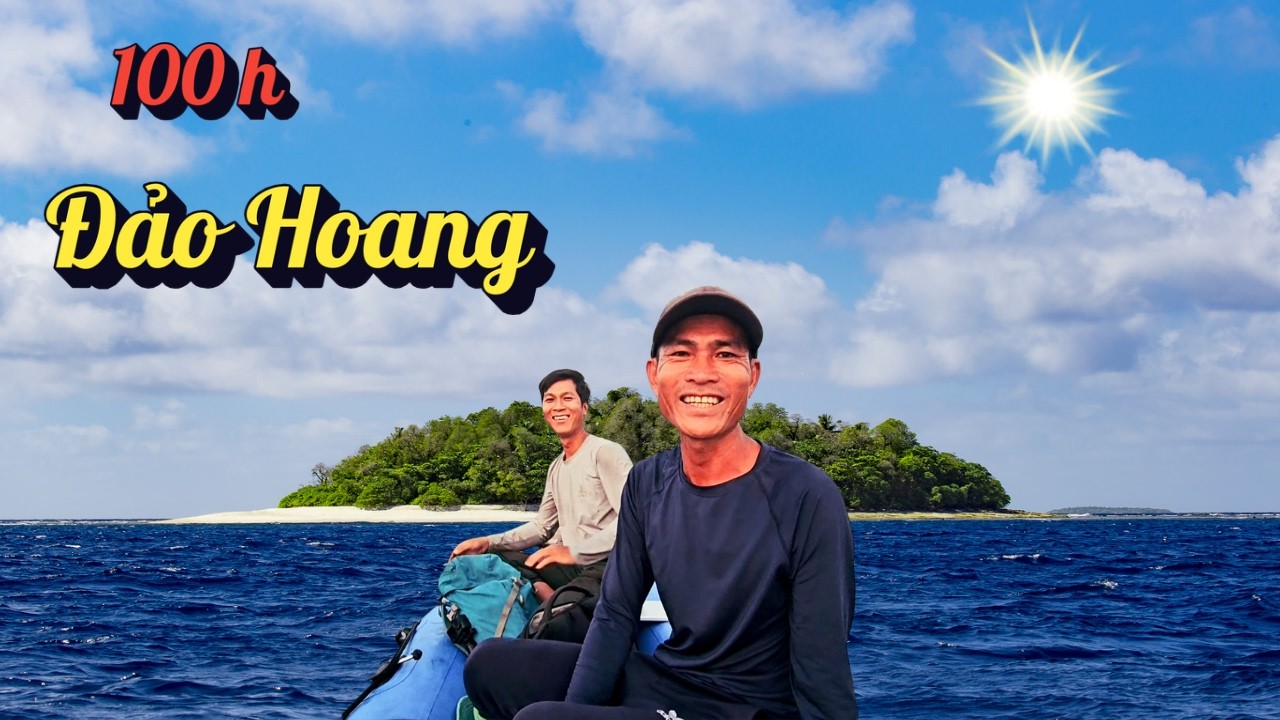 100H Sinh Tồn Trên Đảo Hoang Cùng Vũ Trụ Vlog