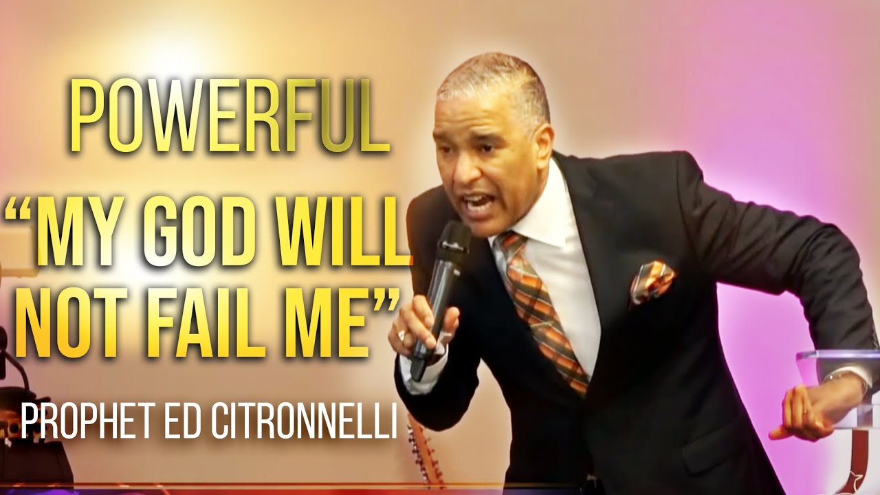 MY GOD WILL NOT FAIL ME | ED CITRONNELLI