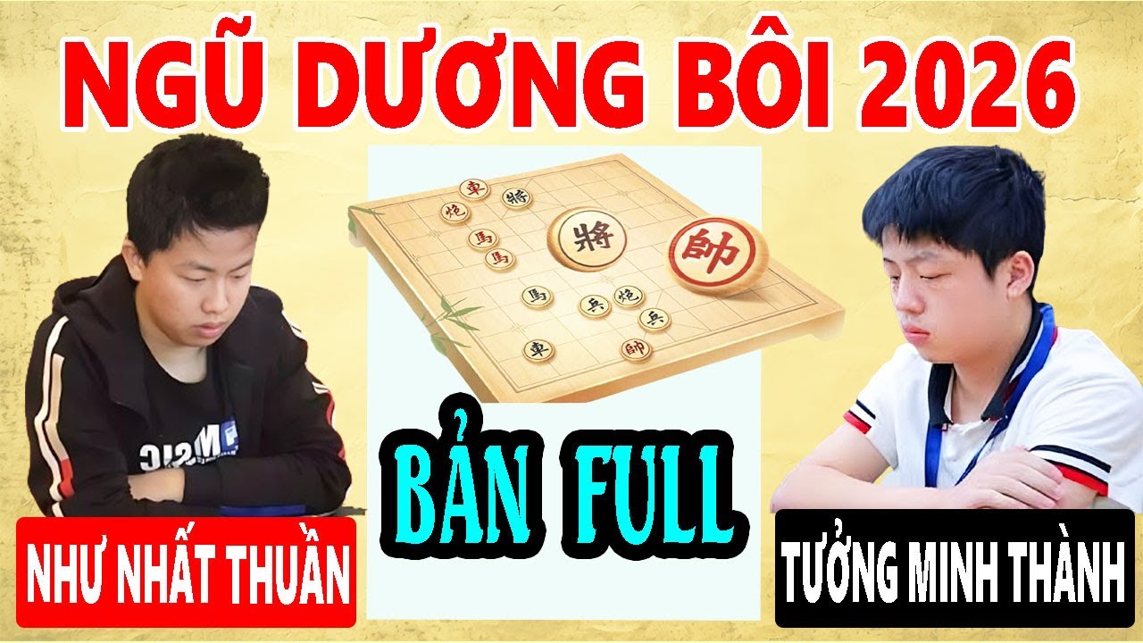 VÒNG KNOCK-OUT | TƯỞNG MINH THÀNH VS NHƯ NHẤT THUẦN | NGŨ DƯƠNG BÔI 2026 ( LƯỢT ĐI ) 40p+20s