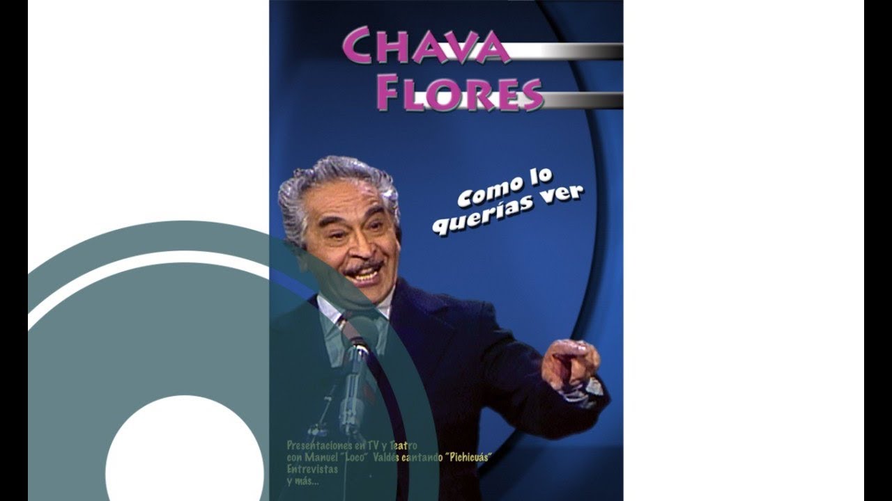 Chava Flores - Como lo Querías Ver [DVD Completo - Canciones]