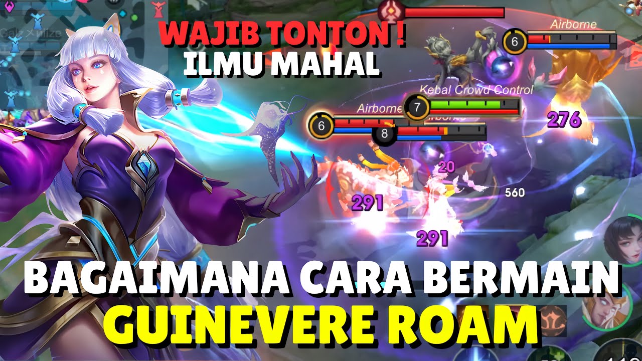 WAJIB TONTON !! CARA BERMAIN GUINEVERE ROAM + CARA ROTASI GAMEPLAY GUINEVERE - MOBILE LEGENDS