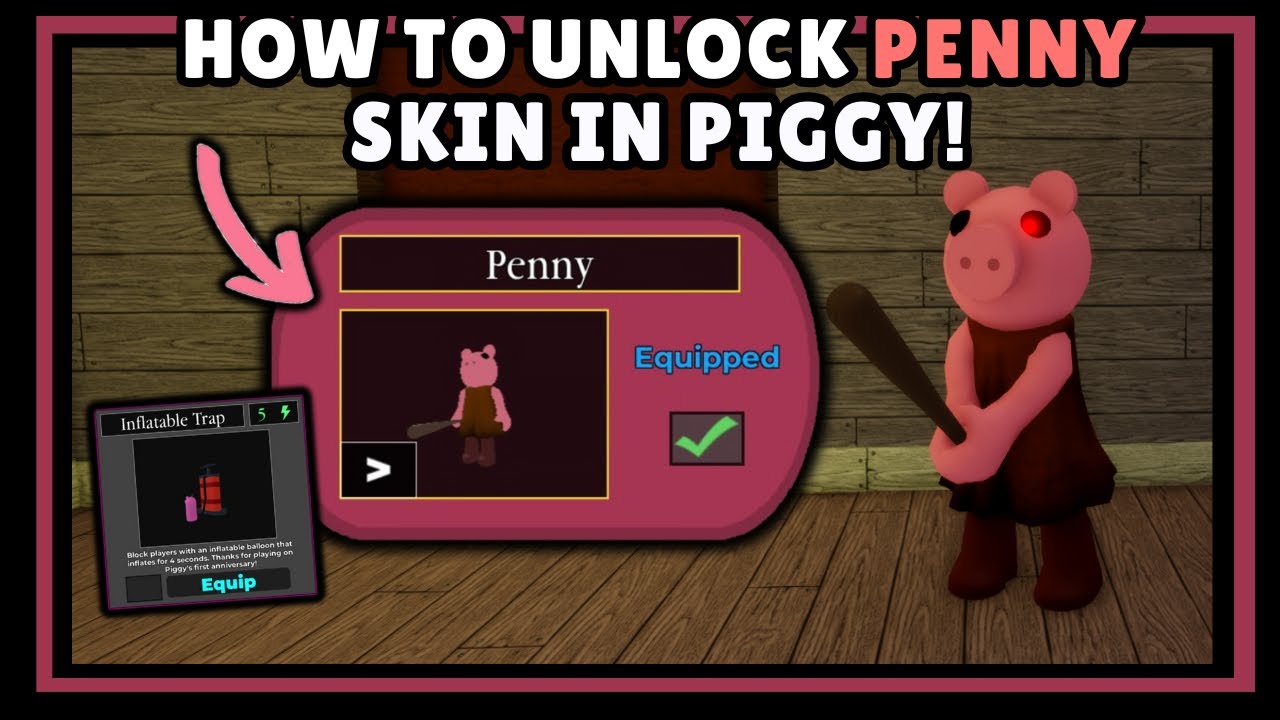 🎂 How To UNLOCK PENNY SKIN! [Piggy's 6th Birthday]