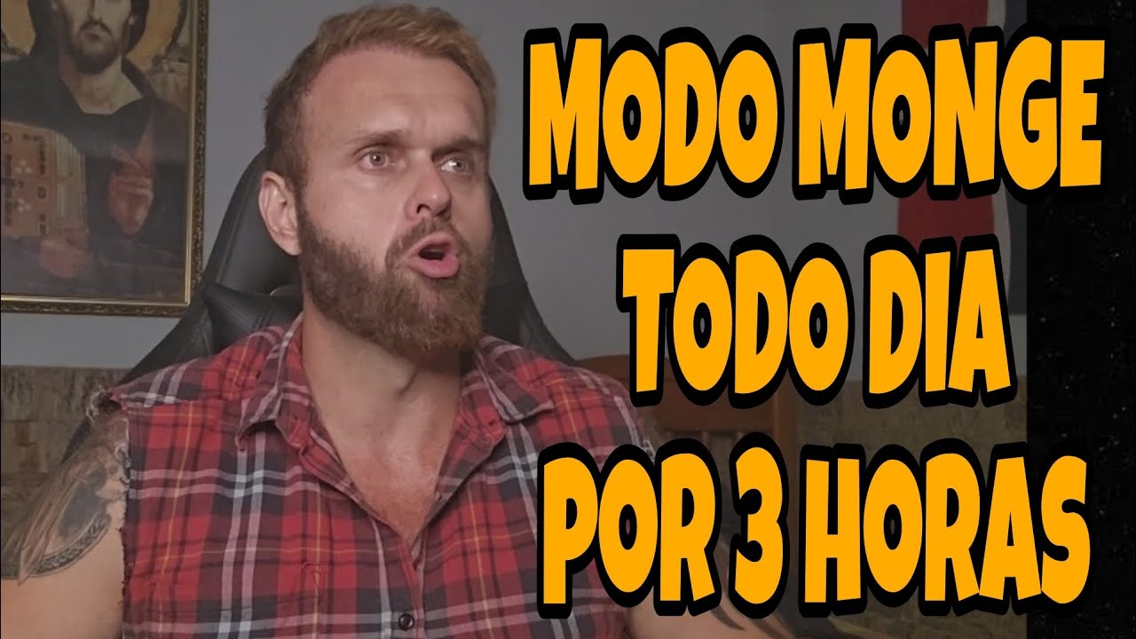 MODO MONGE TODO DIA! O SEGREDO PARA ATINGIR...