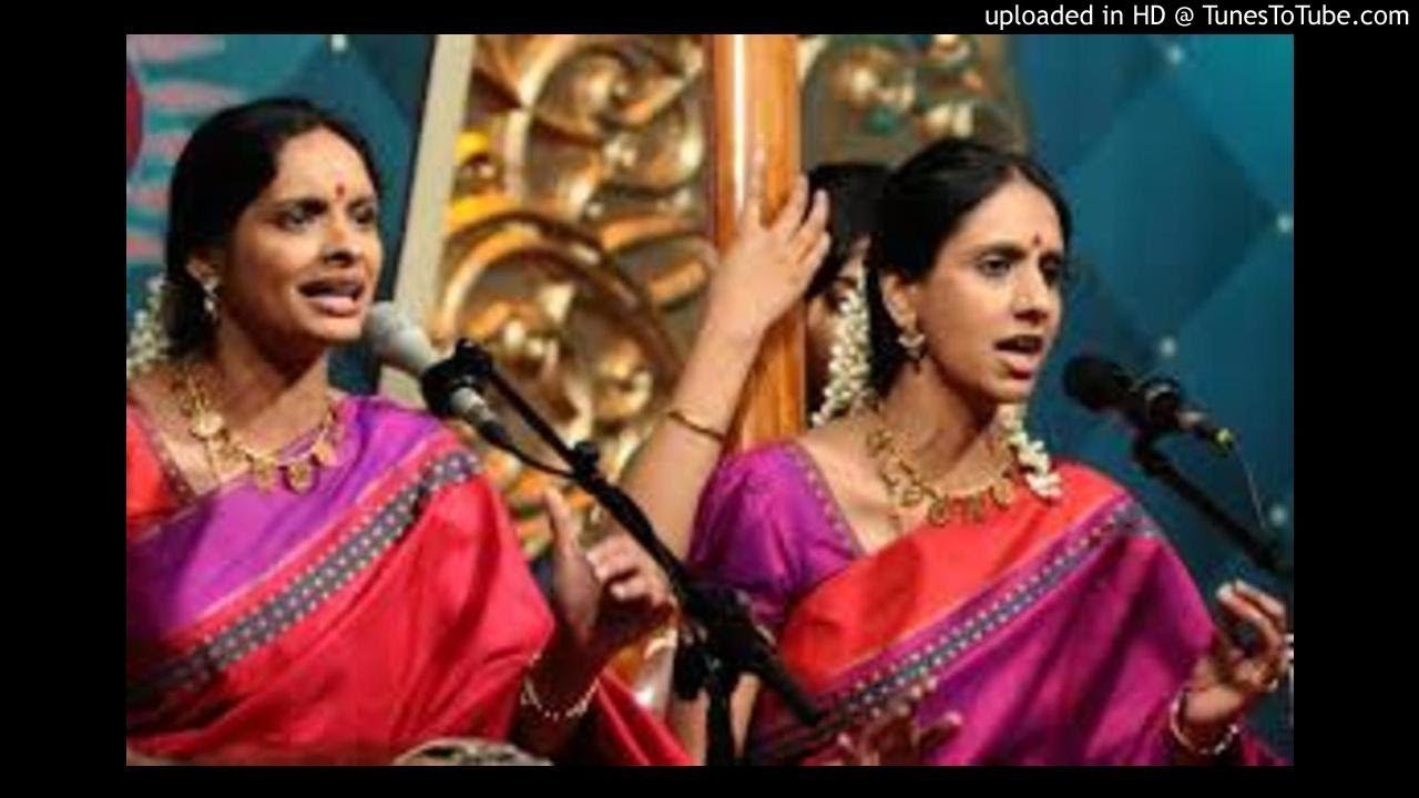 ennaLLu Urake unduvO-shubhapantuvarALi - Thyagaraja - Ranjani & Gayathri