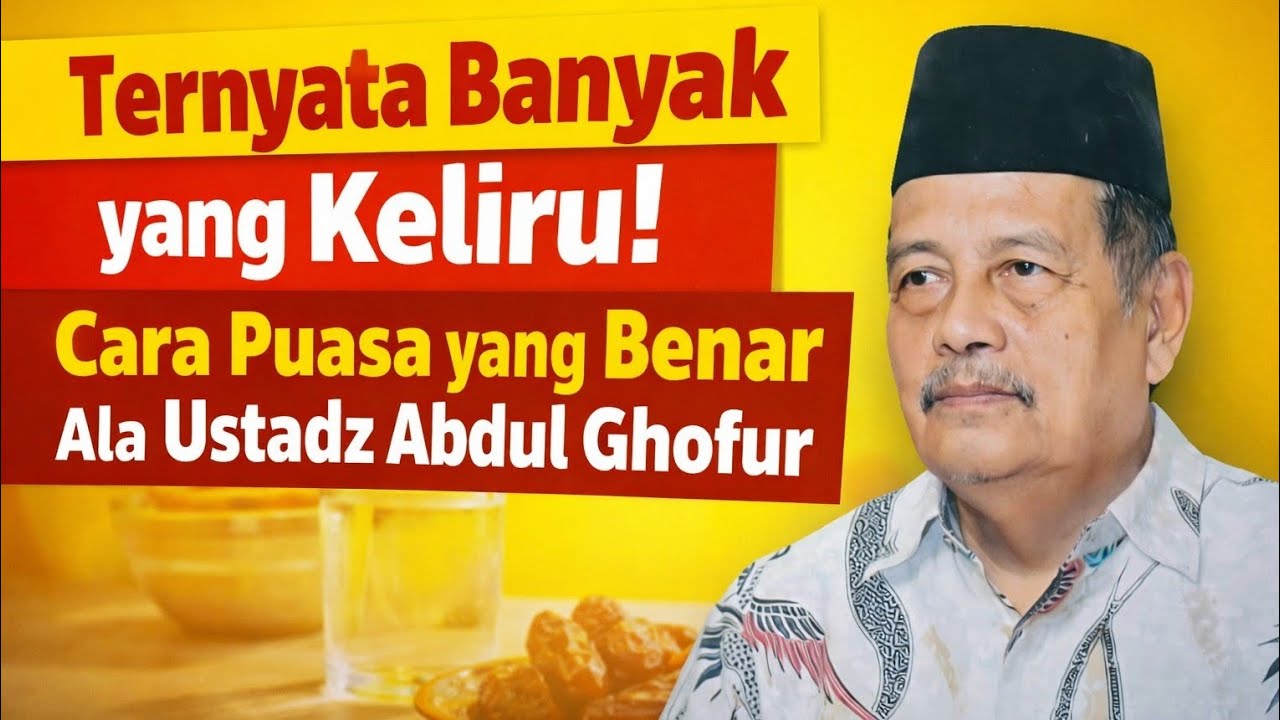 Baru Belajar Puasa? Jangan Sampai Salah! Ini Penjelasan Ustadz Abdul Ghofur