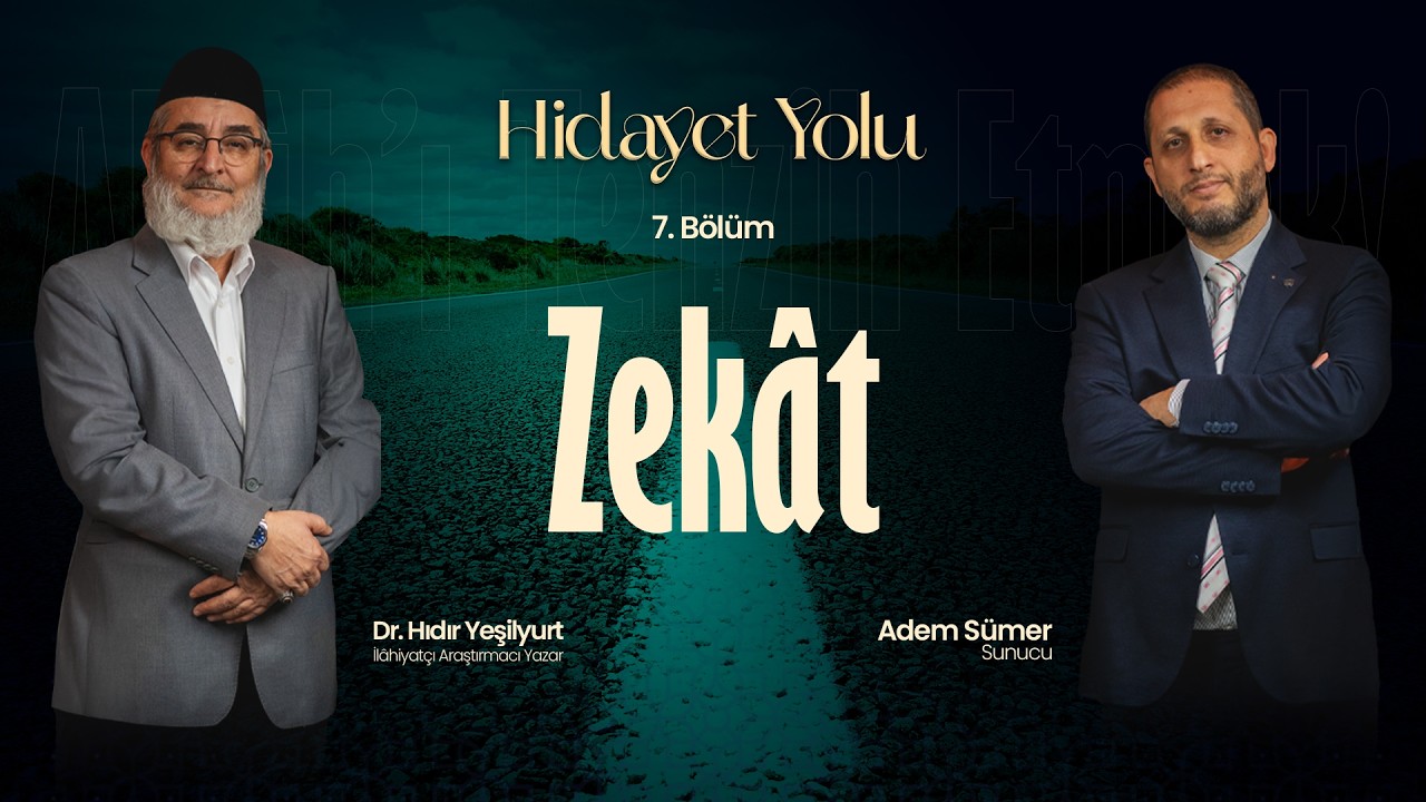 Hidayet Yolu | 7. Bölüm | Zekât