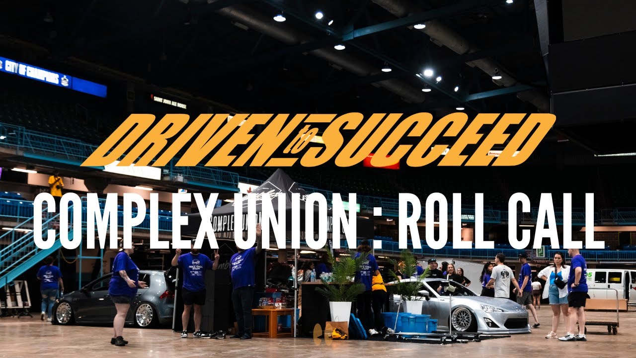 Complex Union: Roll Call - Driven to Succeed EP3