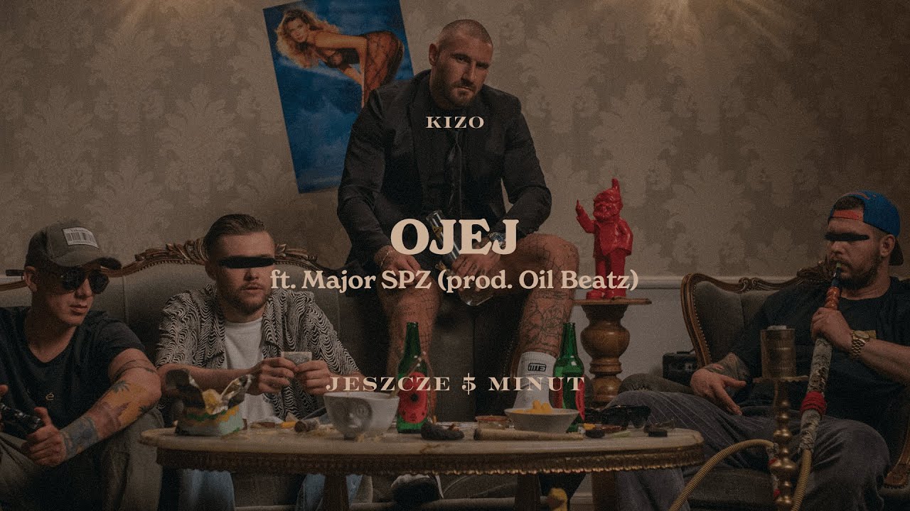 Kizo ft. Major SPZ - OJEJ (prod. Oil Beatz)