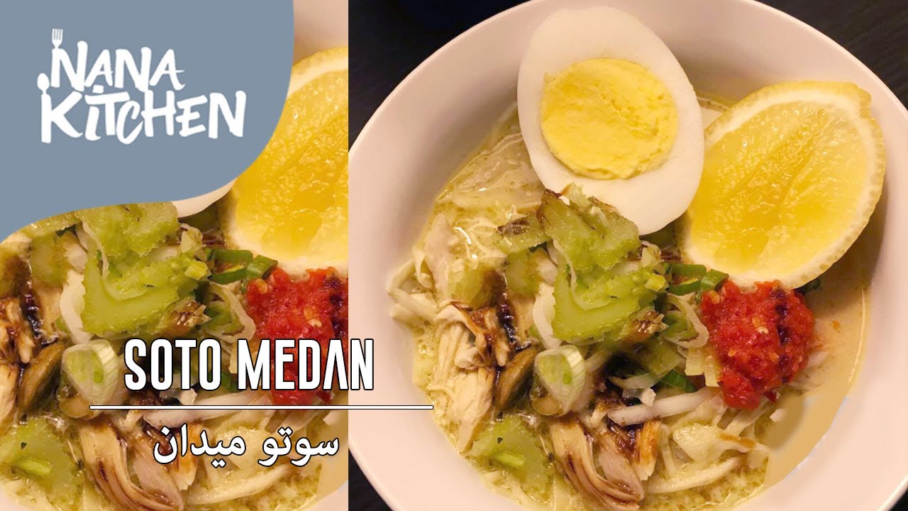 Cara Membuat Soto Medan || طريقة السوتو ميدان || Nana Kitchen