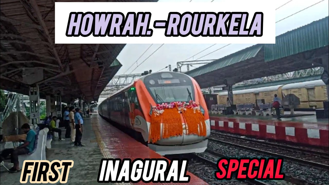 HOWRAH - ROURKELA VANDE BHARAT EXPRESS INAGURAL SPECIAL RUN || SAFFRON VANDE BHARAT EXPRESS #train