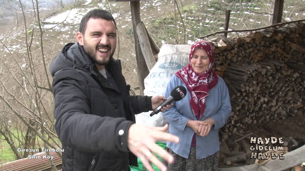 HAYDE GİDELUM HAYDE - GİRESUN TİREBOLU ŞİRİN KÖY