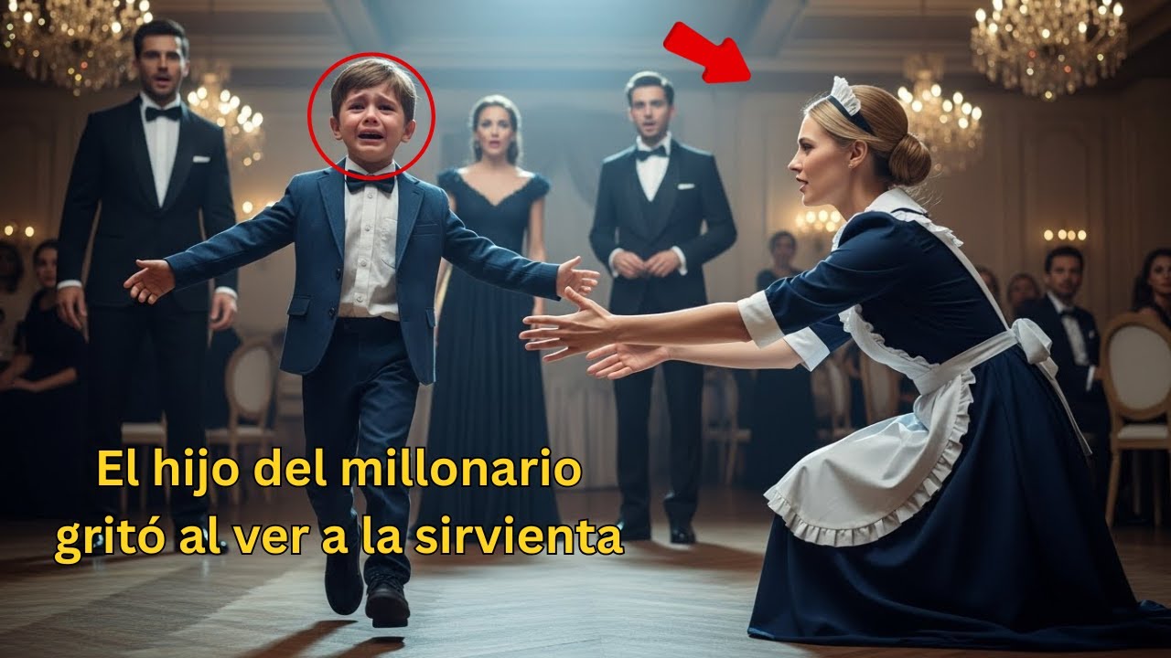 El hijo del millonario gritó al ver a la sirvienta… ¡y su nombre dejó a todos en shock!