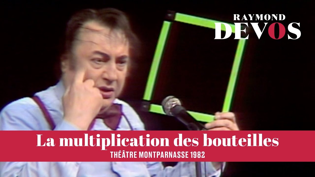 Raymond Devos &ndash; La multiplication des bouteilles (Live officiel au th&eacute;&acirc;tre Montparnasse 1982)