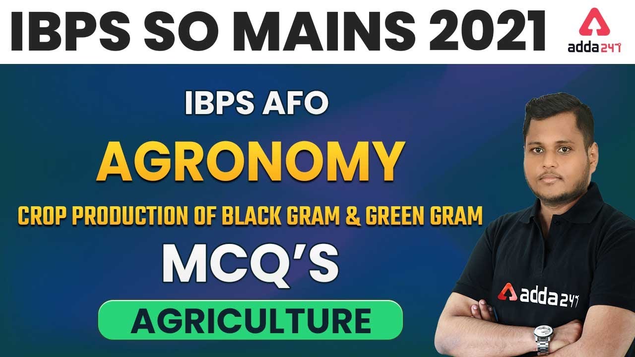 IBPS AFO | Agronomy - Crop Production of Black Gram & Green Gram | MCQs
