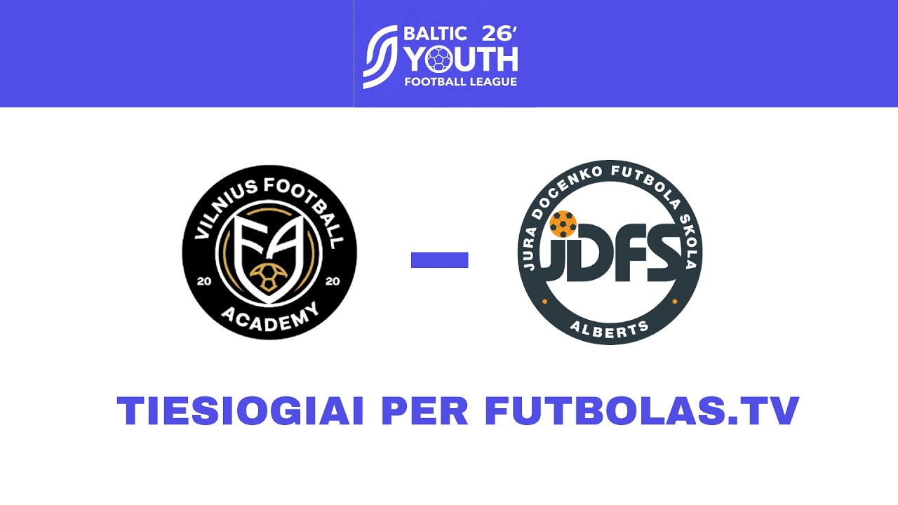 2026 BYFL U16: Vilnius Football Academy – JDFS Alberts