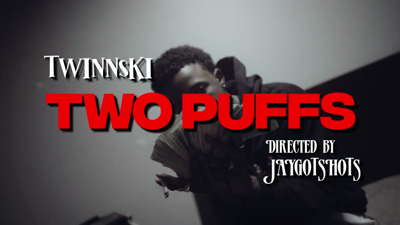 Twinnski - Two Puffs Official Music Video Directed by @JayGotShots
