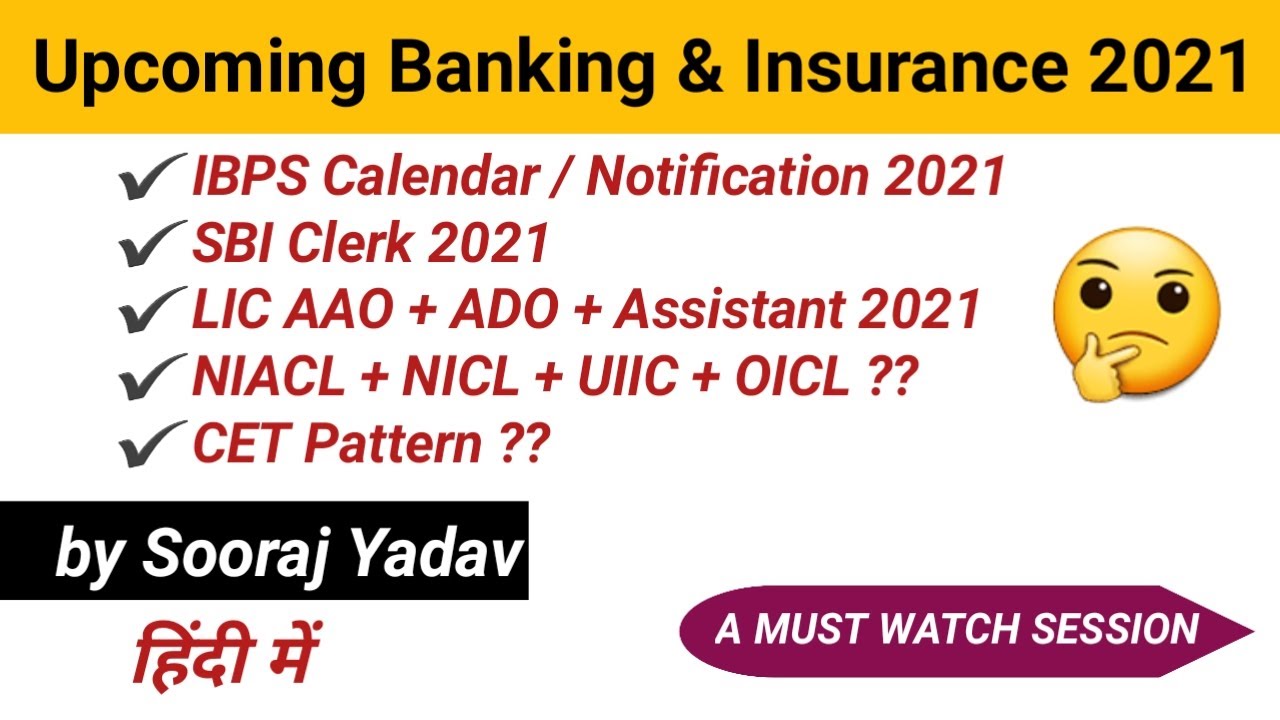 About Upcoming Banking + Insurance Exam 2021 | SBI + IBPS + LIC + NIACL + NICL + OICL 2021 Explained