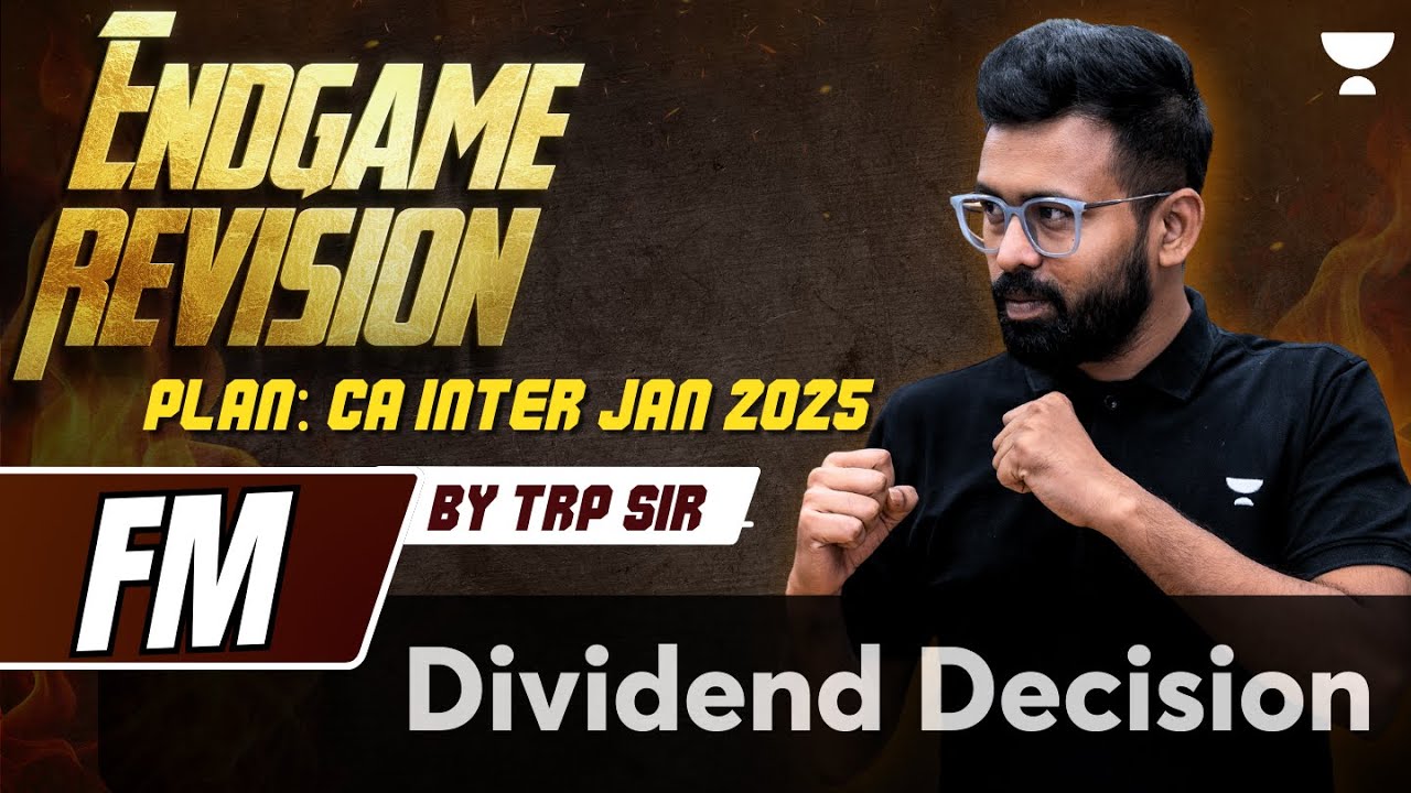 Dividend Decision | FM | Endgame Revision | CA Inter Jan 2025 | CA Rahul Panchal