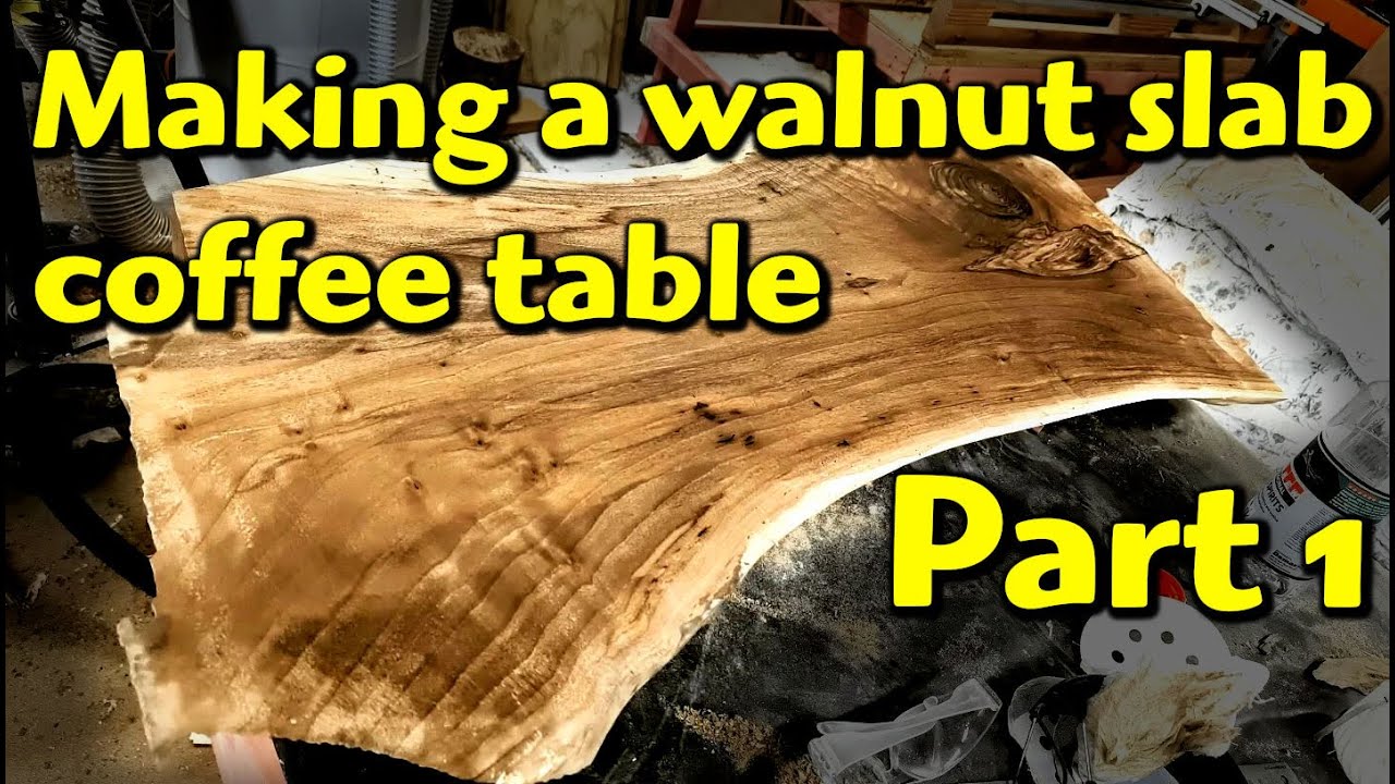 Making a walnut slab coffee table Part 1