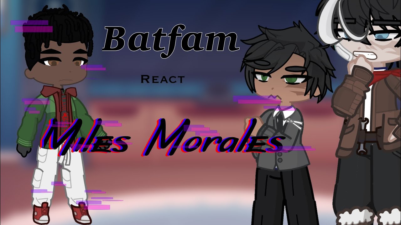 Batfamily react to Miles Morales // .05 SPEED