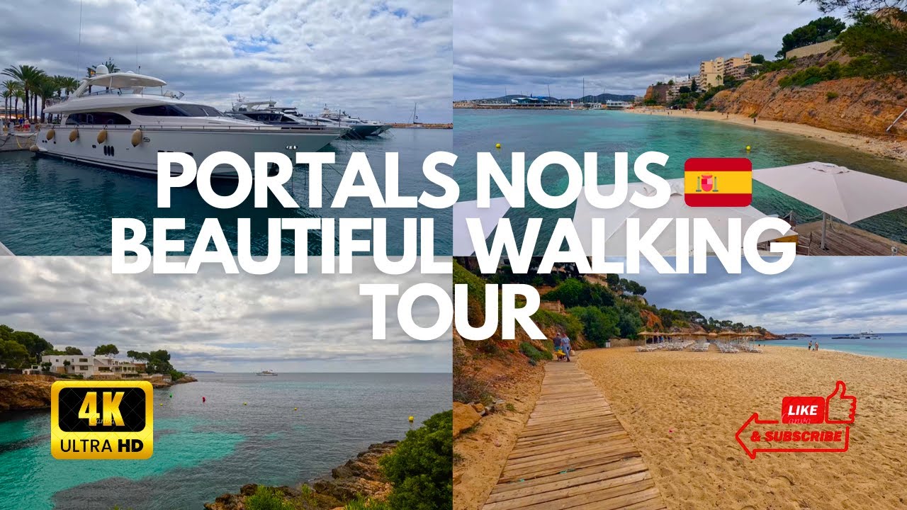 Portals Nous - Mallorca 🇪🇸 Everything you need to see! 4K Walking Tour 🛥️🏖️