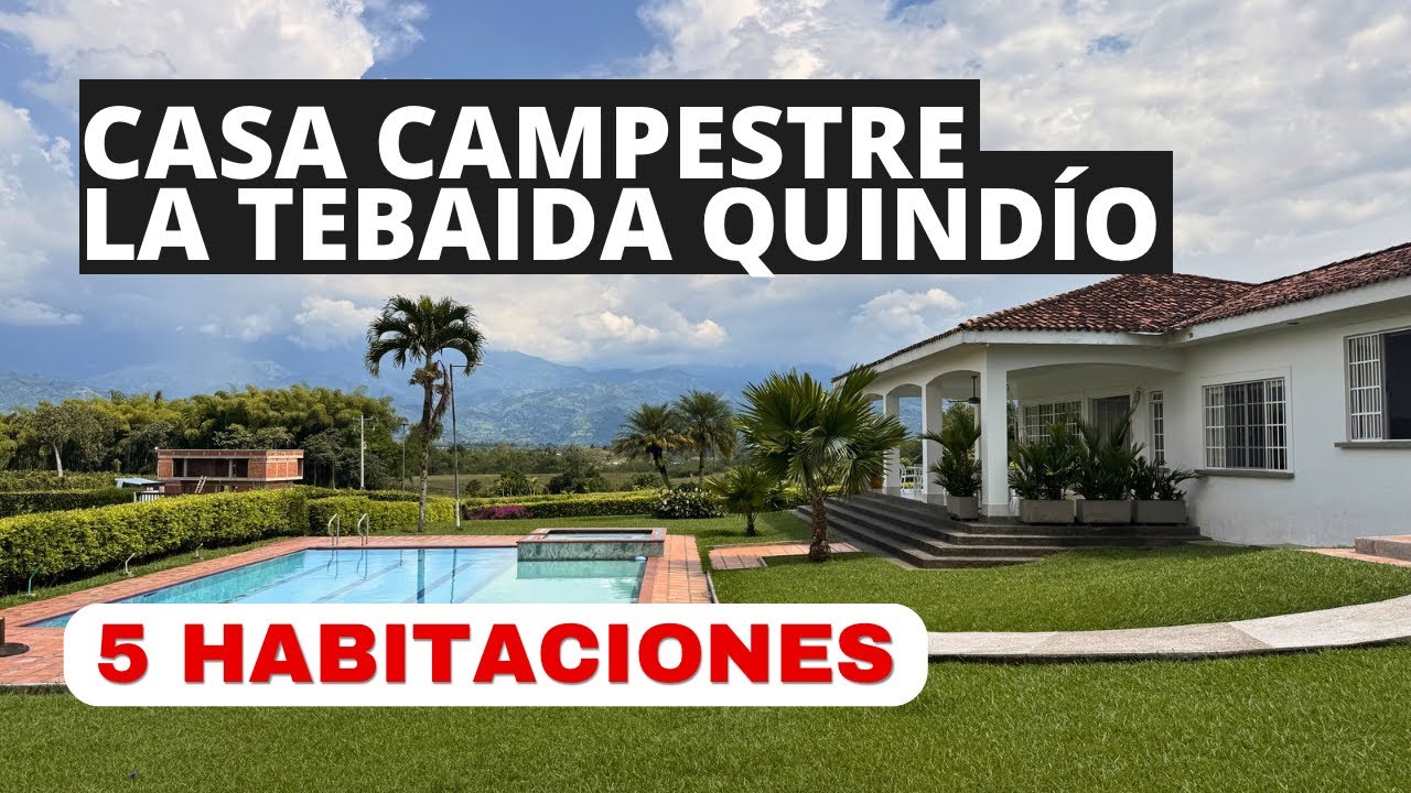 Casa Campestre en Venta en La Tebaida Quindío | 2.700 m² | Piscina y Jacuzzi | Independiente