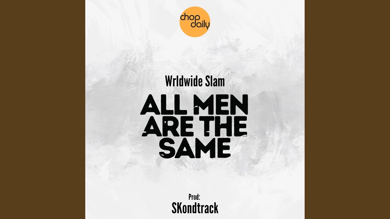 All Men Are The Same