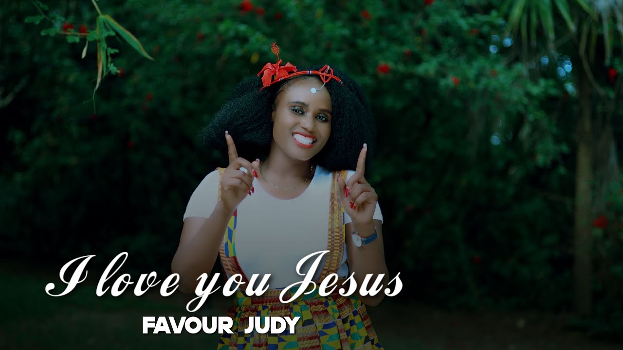 Favour Judy -I love Jesus (official video)