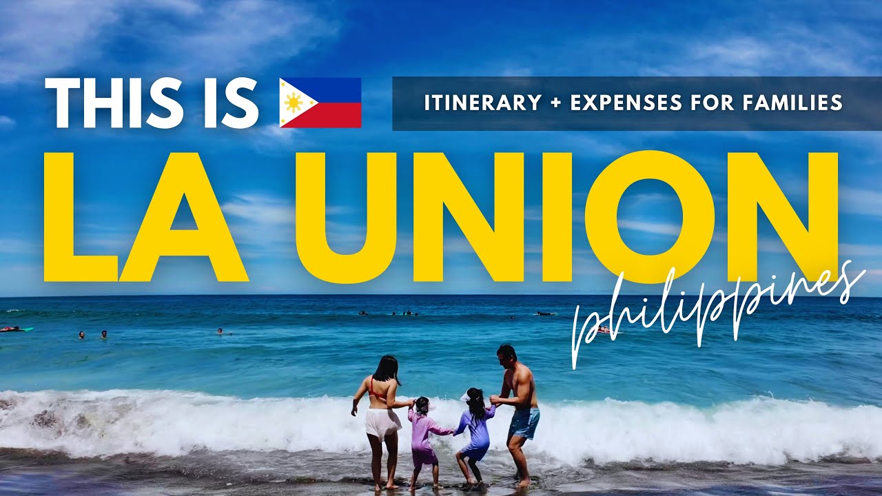La Union Travel Guide 2025: Complete Itinerary + Expenses for Filipino Families