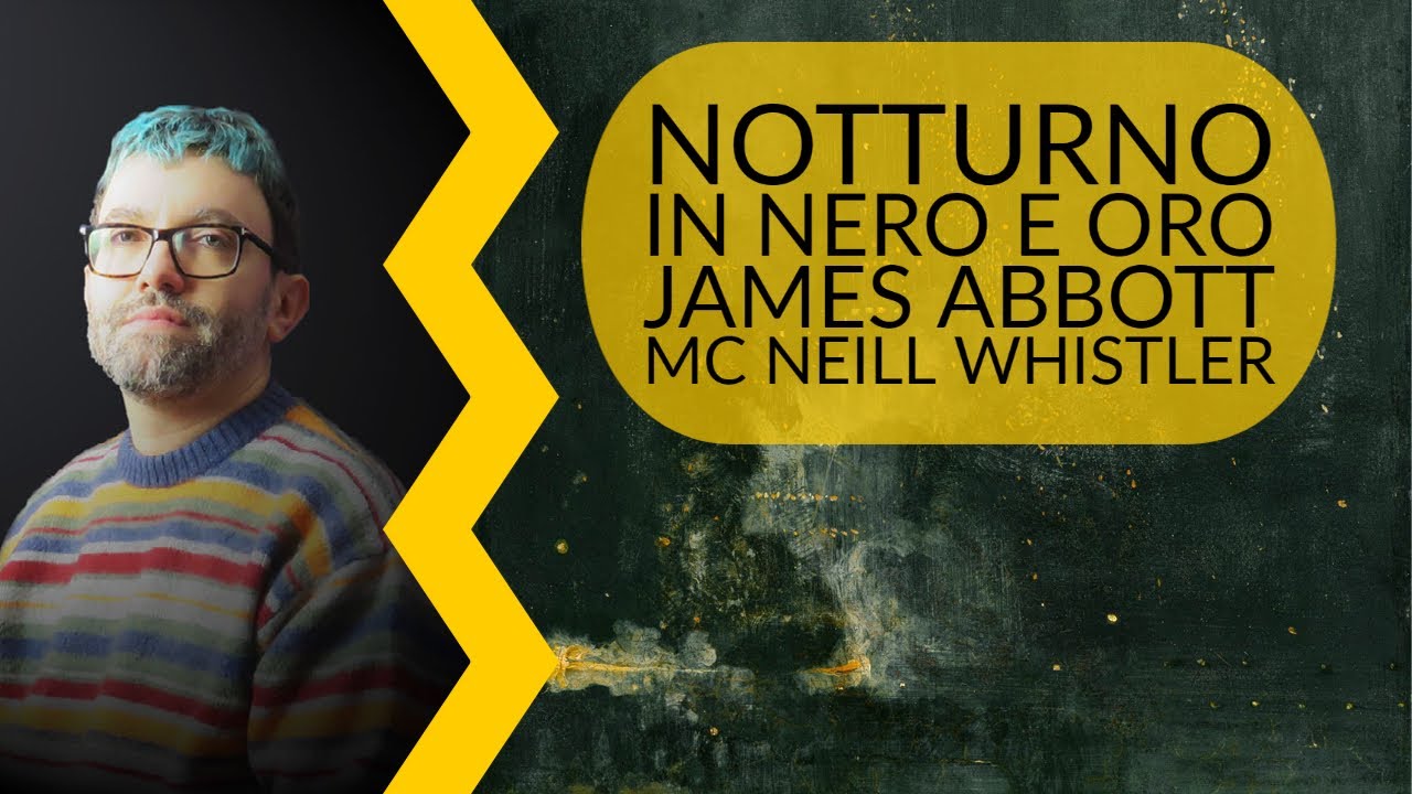 James Abbott Mc Neill Whistler - Notturno in nero e oro | storia dell'arte in pillole