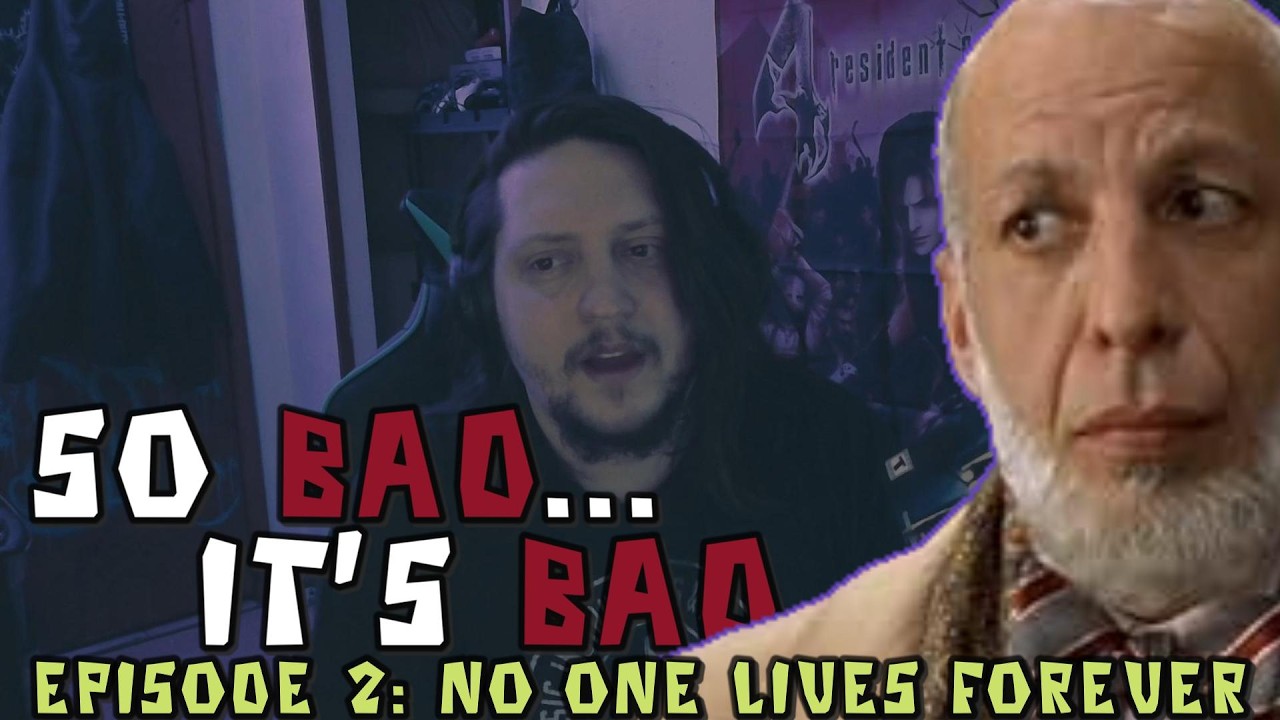 So Bad It's...BAD; Episode 2: No One Lives Forever(PS2)